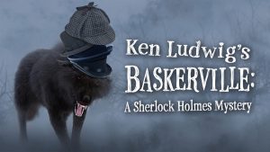 Ken Ludwig's Baskerville: A Sherlock Holmes Mystery @ State Theater