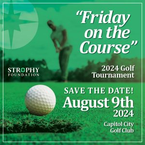 "Friday on the Course" Strophy Foundation Golf Tournament @ Capital City Golf Course