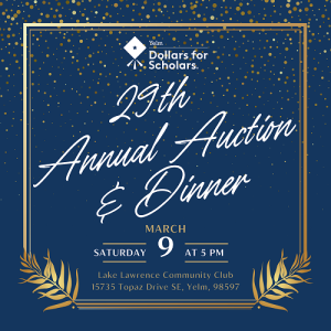 Yelm Dollars for Scholars announces 29th Annual Auction to support local education @ Online Auction March 1st-8th