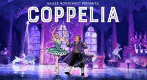 Ballet Northwest Presents Coppélia @ The Washington Center for the Perfoming Arts