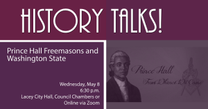 HistoryTalks! Prince Hall Freemasons and Washington State @ City of Lacey, Council Chambers