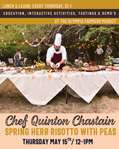 Lunch & Learn: the Perfect Spring Risotto with Chef Quinton Chastain @ Olympia Farmers Market