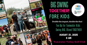 BIG Swing TOGETHER Fore Kids! @ Tumwater Valley Golf Course