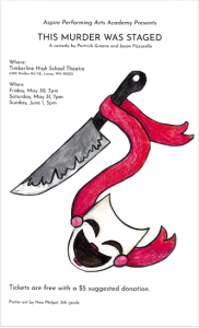 Aspire Performing Arts Academy Presents THIS MURDER WAS STAGED @ Timberline High School Theater