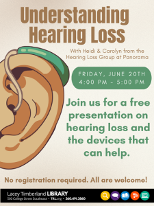 Understanding Hearing Loss: Tools, Tips, and Awareness @ Lacey Timberland Library