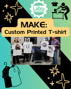 Make: Custom Printed T-Shirt @ Lacey Makerspace at St. Martin's University