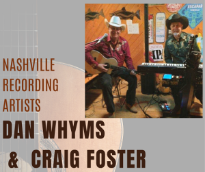 Nashville Recording Artists Dan Whyms & Craig Foster @ The Event Center at The McCleary Museum