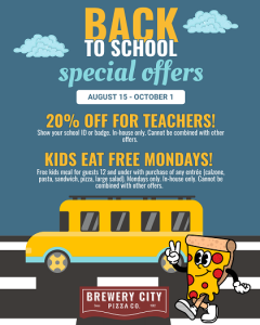 Back-to-School Specials for Kids and Families @ Brewery City Pizza