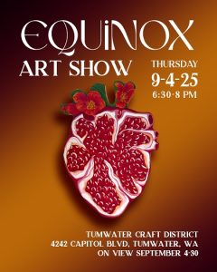 Equinox Art Show @ Tumwater Craft District-Percival Creek Tasting Room